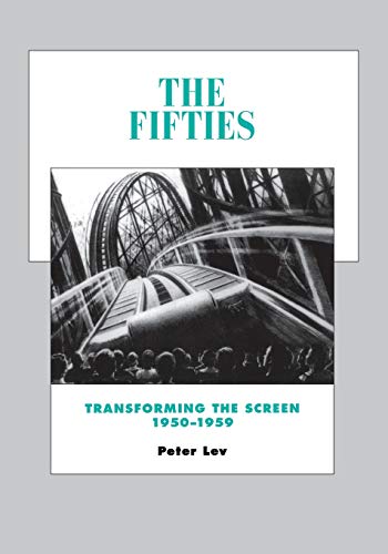 Couverture du livre : The Fifties, Transforming the Screen 1950–1959 - History of Amarican cinema vol.7