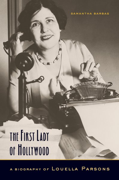Couverture du livre : The First Lady of Hollywood - A Biography of Louella Parsons