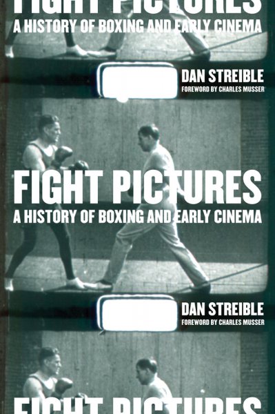 Couverture du livre : Fight Pictures - A History of Boxing and Early Cinema