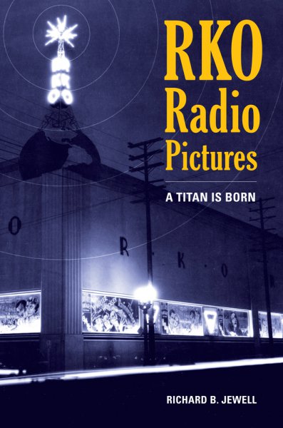 Couverture du livre : RKO Radio Pictures - A Titan Is Born