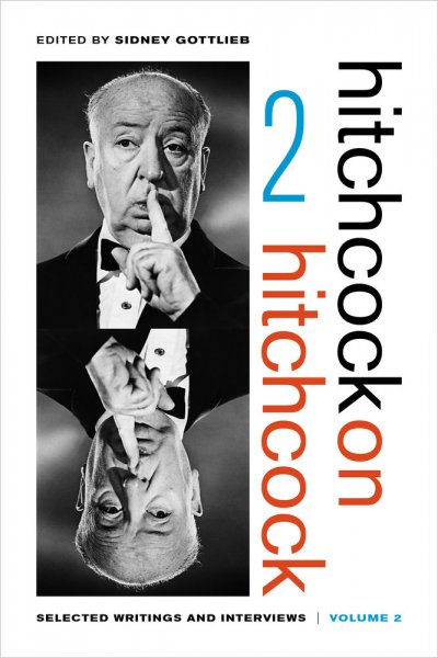 Couverture du livre : Hitchcock on Hitchcock, Volume 2 - Selected Writings and Interviews