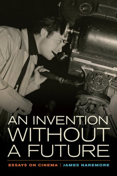 Couverture du livre : An Invention without a Future - Essays on Cinema