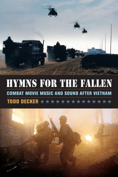 Book cover: Hymns for the Fallen - Combat Movie Music and Sound after Vietnam