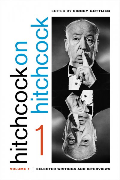 Couverture du livre : Hitchcock on Hitchcock, Volume 1 - Selected Writings and Interviews