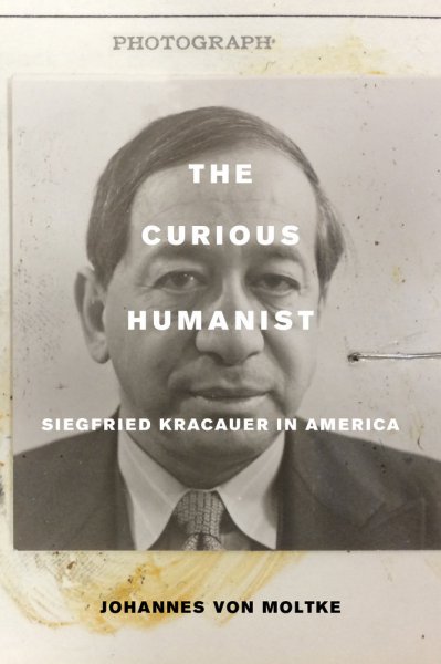 Couverture du livre : The Curious Humanist - Siegfried Kracauer in America
