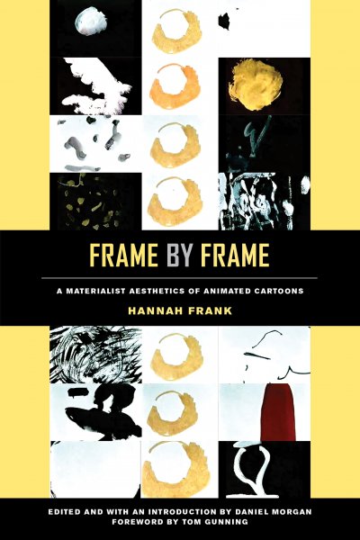 Couverture du livre : Frame by Frame - A Materialist Aesthetics of Animated Cartoons