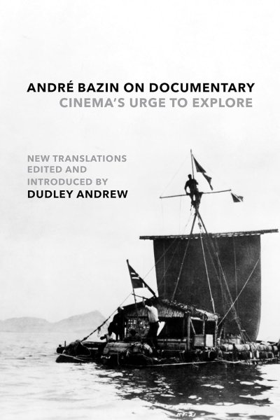 Book cover: André Bazin on Documentary - Cinema's Urge to Explore