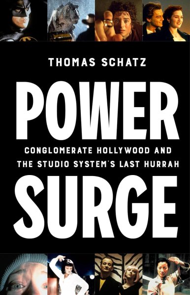 Book cover: Power Surge - Conglomerate Hollywood and the Studio System's Last Hurrah