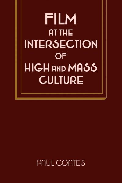 Book cover: Film at the intersection of high and mass culture