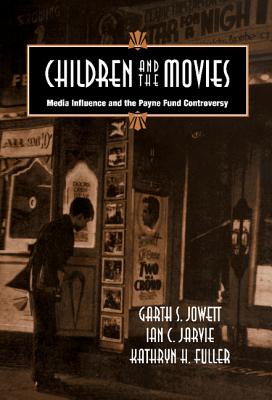 Couverture du livre : Children and the Movies - Media Influence and the Payne Fund Controversy