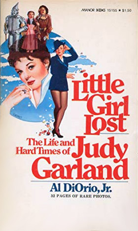 Book cover: Little Girl Lost - The Life and Hard Times of Judy Garland