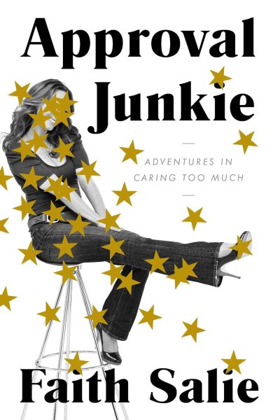 Couverture du livre : Approval Junkie - Adventures in Caring Too Much