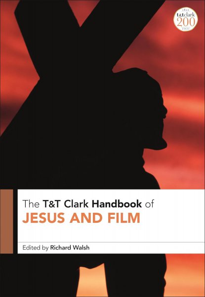 Book cover: T&T Clark Handbook of Jesus and Film