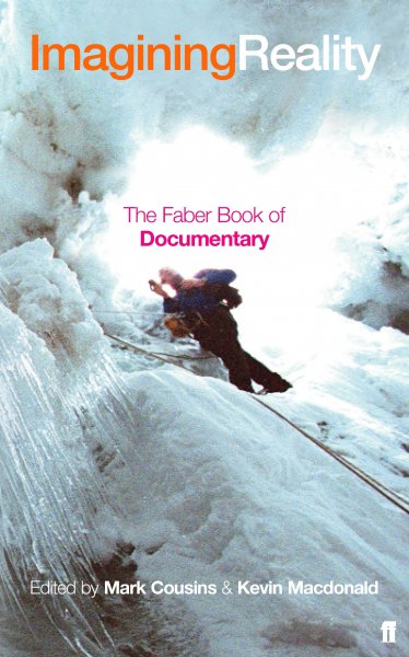 Couverture du livre : Imagining Reality - the Faber Book of Documentary