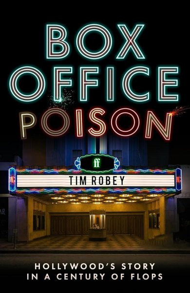 Couverture du livre : Box Office Poison - Hollywood’s Story in a Century of Flops