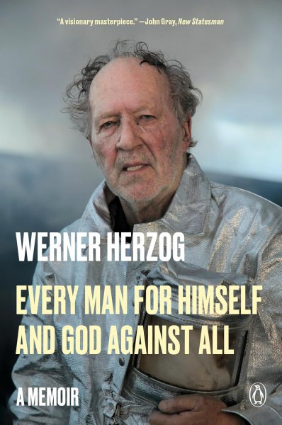 Book cover: Every Man for Himself and God Against All - A Memoir