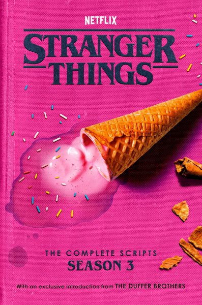 Book cover: Stranger Things - The Complete Scripts, Season 3