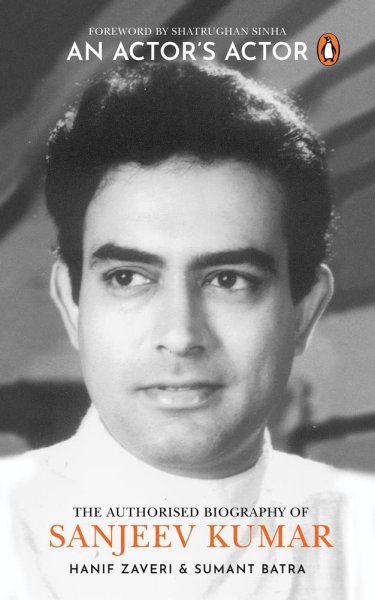 Couverture du livre : An Actor's Actor - An Authorized Biography of Sanjeev Kumar