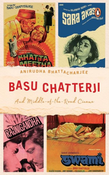 Book cover: Basu Chatterji - And Middle-of-the-Road Cinema