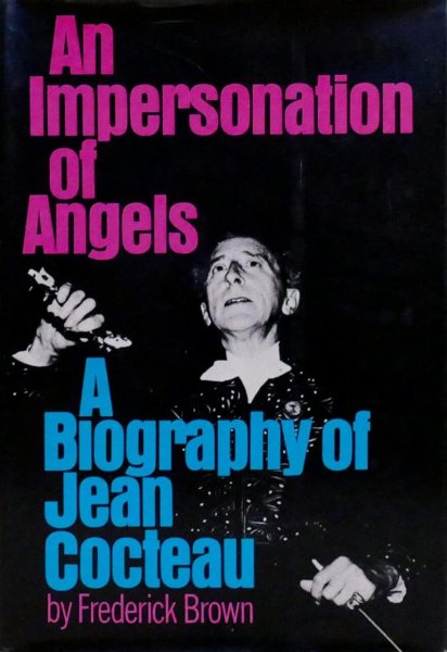Book cover: An Impersonation of Angels - A Biography of Jean Cocteau