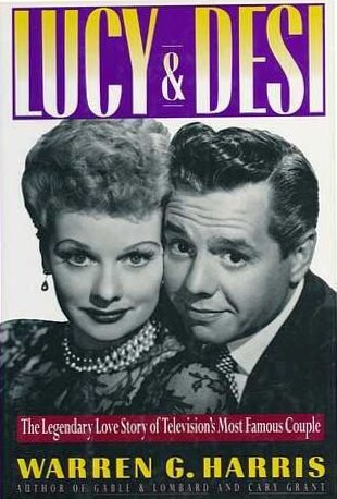 Book cover: Lucy and Desi - The Legendary Love Story of Television's Most Famous Couple