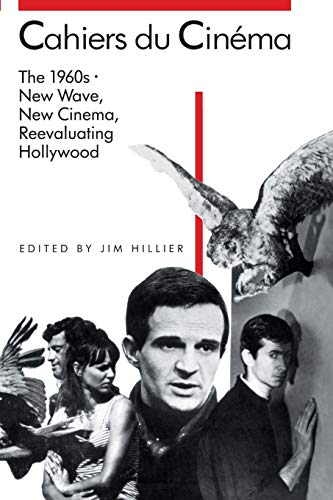 Book cover: Cahiers du Cinéma - The 1960s New Wave, New Cinema, Reevaluating Hollywood