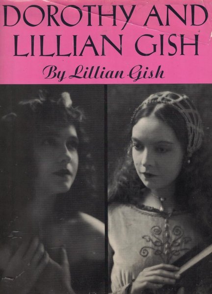 Book cover: Dorothy and Lillian Gish
