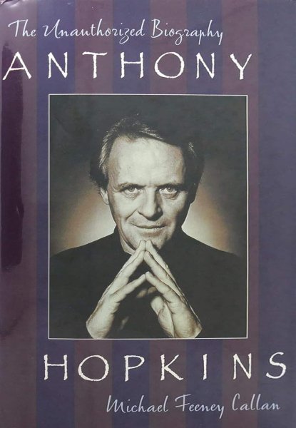 Book cover: Anthony Hopkins - The Unauthorized Biography