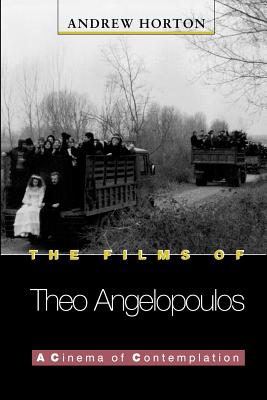 Couverture du livre : The Films of Theo Angelopoulos - A Cinema of Contemplation