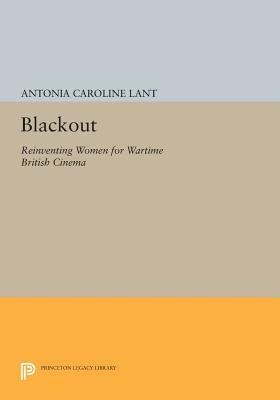 Couverture du livre : Blackout - Reinventing Women for Wartime British Cinema