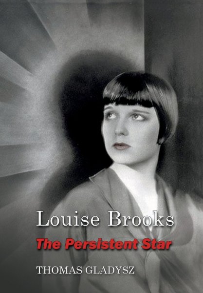 Book cover: Louise Brooks, the Persistent Star