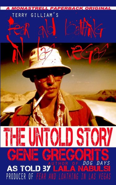 Couverture du livre : Terry Gilliam's Fear and Loathing In Las Vegas - The Untold Story