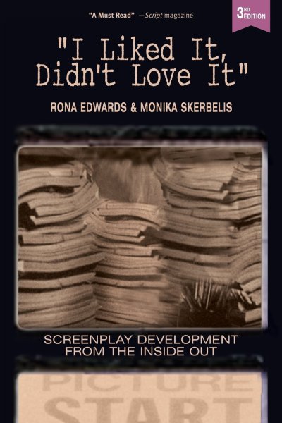 Couverture du livre : I Liked It, Didn't Love It - Screenplay Development From the Inside Out