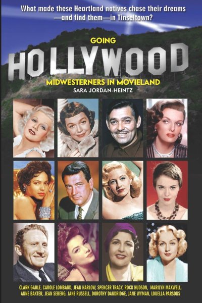 Book cover: Going Hollywood - Midwesterners in Movieland