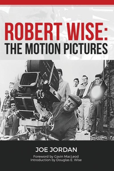 Couverture du livre : Robert Wise - The Motion Pictures
