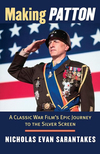 Couverture du livre : Making Patton - A Classic War Film's Epic Journey to the Silver Screen