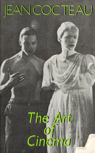 Book cover: The Art of Cinema - A Collection of Cocteau's Writings on Film