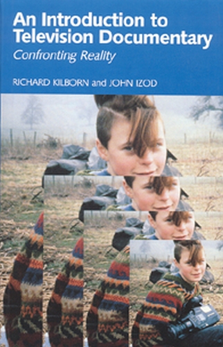 Couverture du livre : An Introduction to Television Documentary - Confronting Reality
