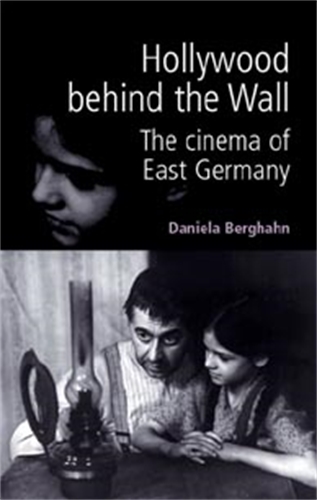 Couverture du livre : Hollywood Behind the Wall - The Cinema of East Germany