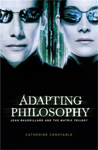 Couverture du livre : Adapting Philosophy - Jean Baudrillard and *The Matrix Trilogy*