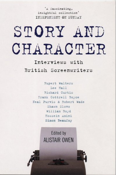 Book cover: Story and Character - Interviews With British Screenwriters