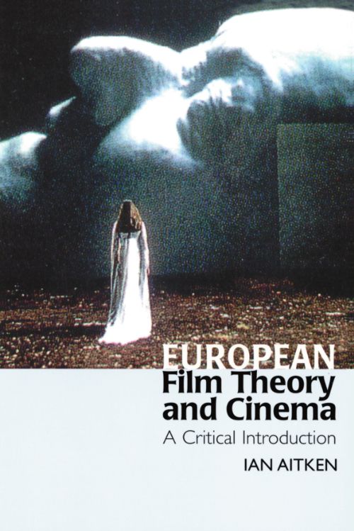 Book cover: European Film Theory and Cinema - A Critical Introduction