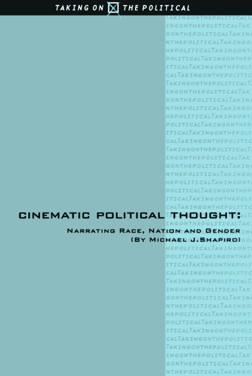 Couverture du livre : Cinematic Political Thought - Narrating Race, Nation and Gender