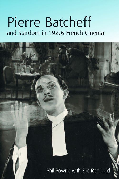 Book cover: Pierre Batcheff and Stardom in 1920s French Cinema