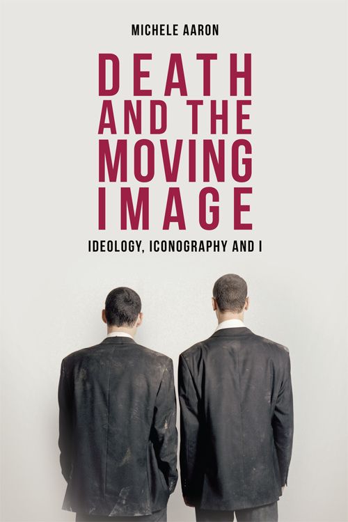 Couverture du livre : Death and the Moving Image - Ideology, Iconography and I