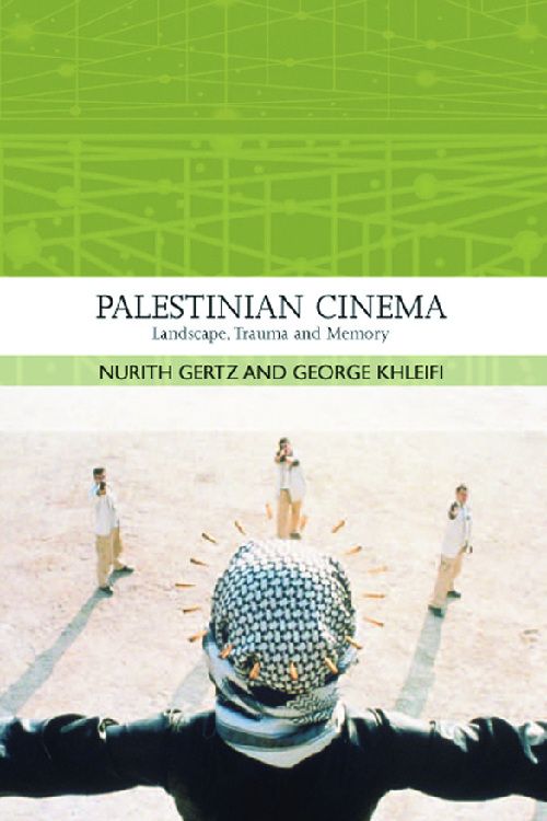Couverture du livre : Palestinian Cinema - Landscape, Trauma and Memory