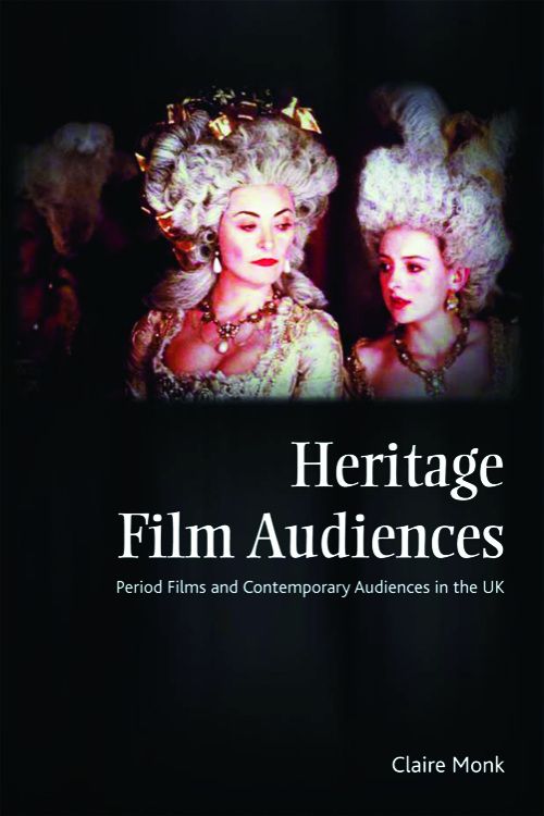 Couverture du livre : Heritage Film Audiences - Period Films and Contemporary Audiences in the UK