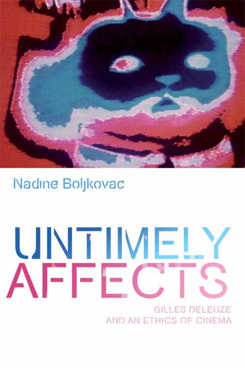 Book cover: Untimely Affects - Gilles Deleuze and an Ethics of Cinema