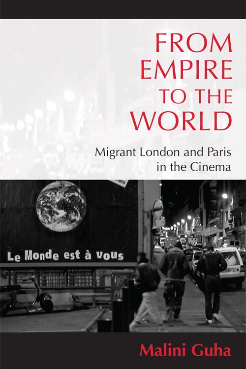 Couverture du livre : From Empire to the World - Migrant London and Paris in the Cinema