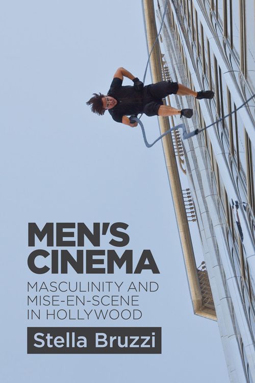 Couverture du livre : Men's Cinema - Masculinity and Mise-en-Scene in Hollywood